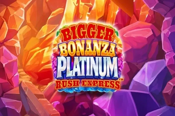 Bigger Bonanza Platinum Rush Express™