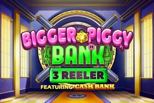 Bigger Piggy Bank 3 Reeler