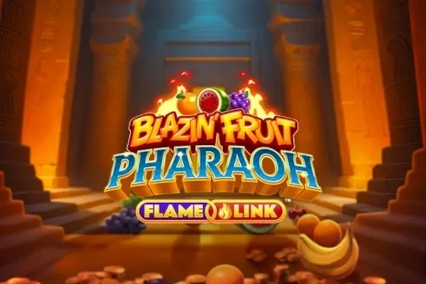 Blazin' Fruit Pharaoh FlameLink™