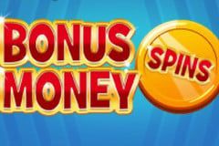 Bonus Money Spins
