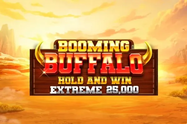 Booming Buffalo Hold and Win Extreme 25,000 Booming Buffalo Hold and Win Extreme 25,000