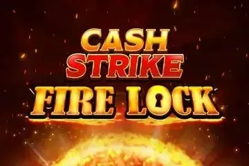 Cash Strike Fire Lock