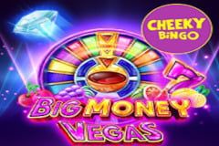 Cheeky Bingo Big Money Vegas