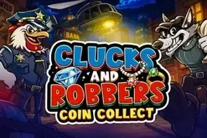 Clucks and Robbers