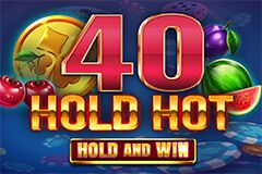 40 Hold Hot Hold And Win