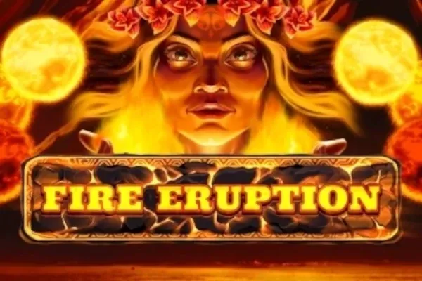 Fire Eruption