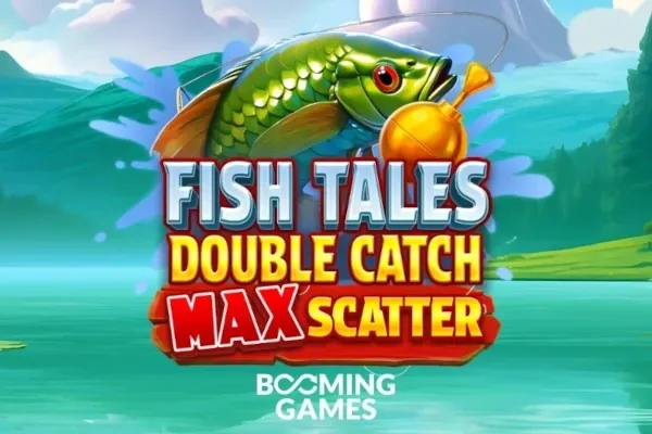 Fish Tales: Double Catch Max Scatter Fish Tales: Double Catch Max Scatter