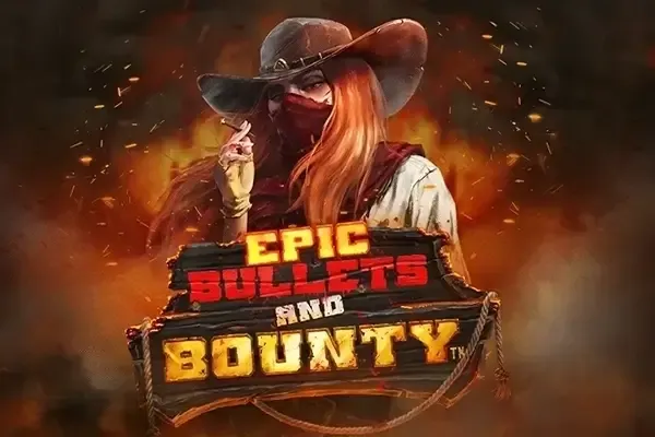 Epic Bullets and Bounty™