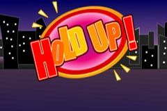Hold Up! Hold Up!