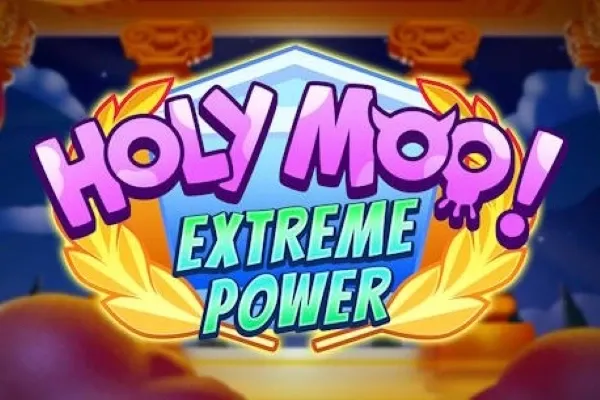 Holy Moo Extreme Power
