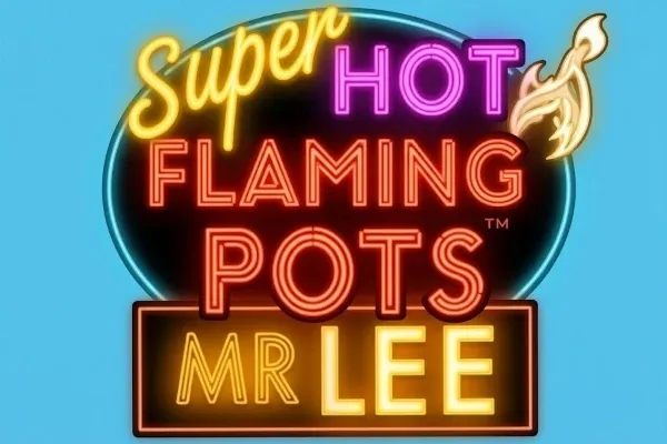 Super Hot Flaming Pots Mr Lee™
