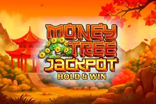 Money Tree Jackpot Hold and Win
