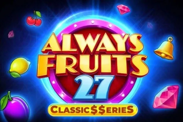 Always Fruits 27 - Classic Series