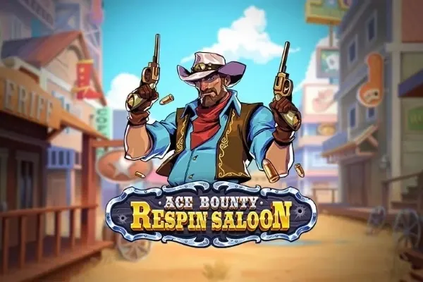 Ace Bounty Respin Saloon