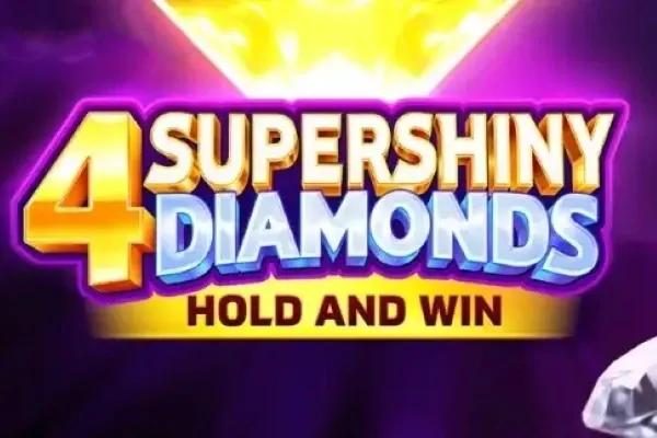 4 Supershiny Diamonds