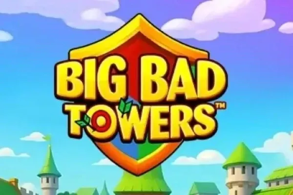 Big Bad Towers™