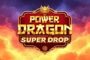 Power Dragon Super Drop