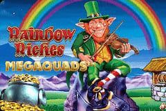 Rainbow Riches Megaquads