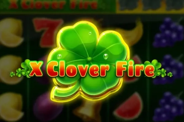 X Clover Fire