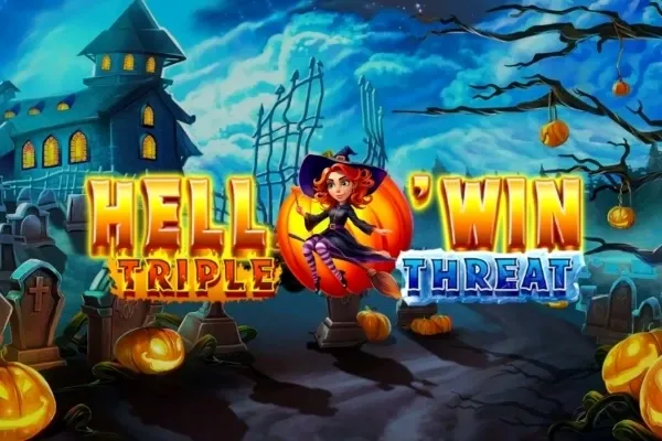 Hell O'Win Triple Threat