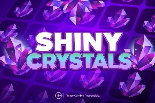 Shiny Crystals Shiny Crystals