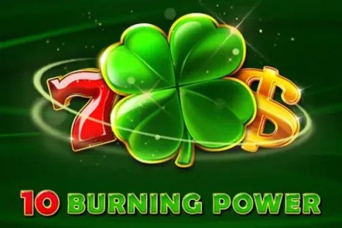 10 Burning Power