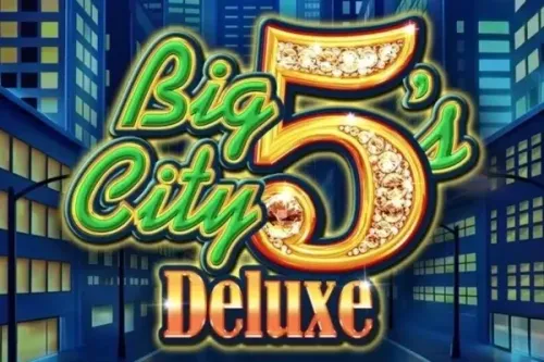 Big City 5's Deluxe