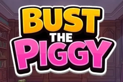 Bust The Piggy
