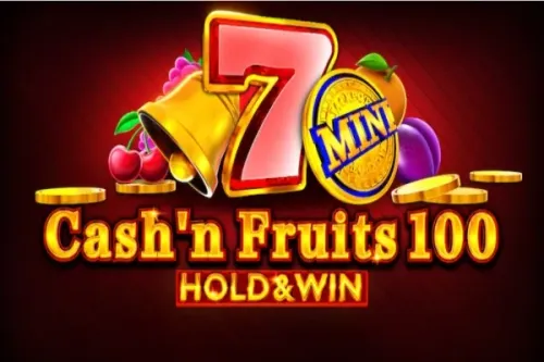Cash'n Fruits 100 Hold & Win