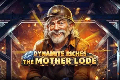 Dynamite Riches The Mother Lode