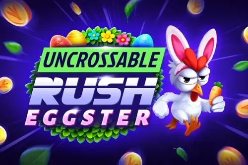 Uncrossable Rush Eggster
