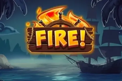 Fire!