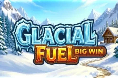 Glacial Fuel: Big Win