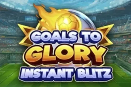 Goals to Glory - Instant Blitz