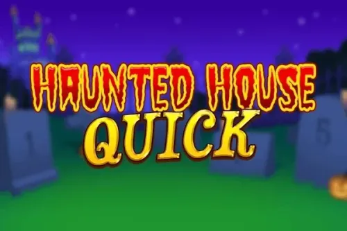 Haunted House Quick