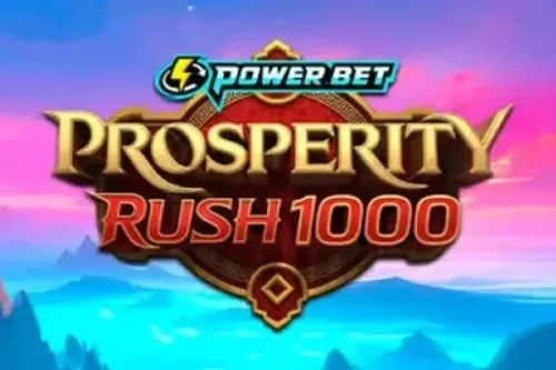 Prosperity Rush 1000