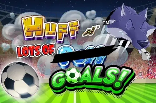 Huff N' Lots of Goals™