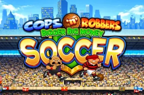 Cops 'n' Robbers Bigger Big Money Soccer