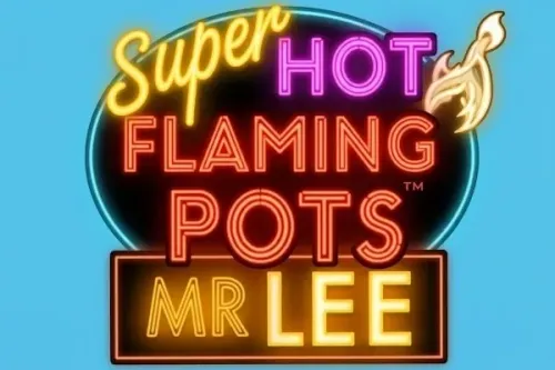 Super Hot Flaming Pots Mr Lee™