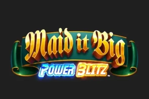 Maid it Big Power Blitz™