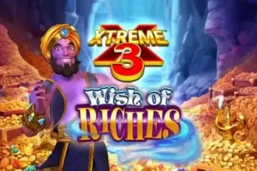 Xtreme 3 - Wish of Riches™