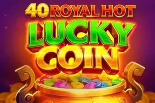 40 Royal Hot Lucky Coin