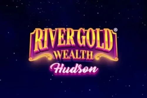 River Gold Wealth - Hudson®