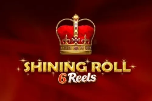 Shining Roll 6 Reels