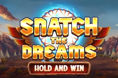 Snatch the Dreams: Hold and Win™