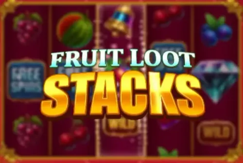 Fruit Loot Stacks
