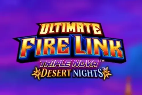Ultimate Fire Link Triple Nova Desert Nights™