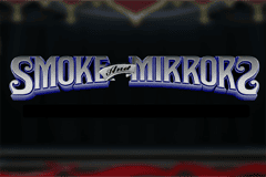 Smoke and Mirrors