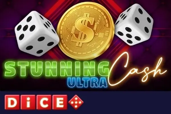 Stunning Cash Ultra Dice Stunning Cash Ultra Dice
