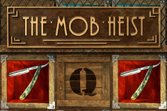 The Mob Heist